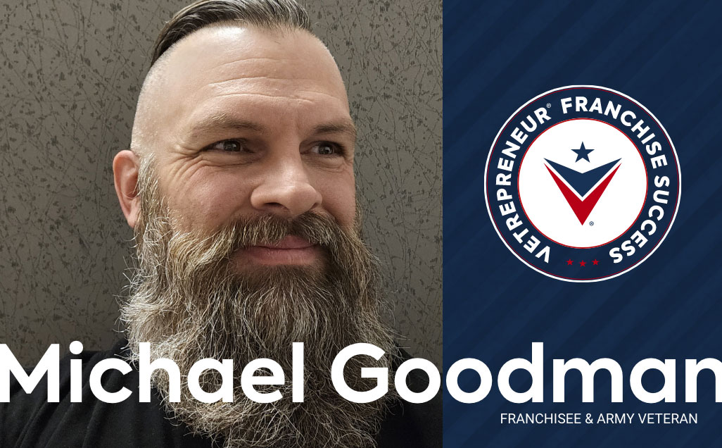 Vetrepreneur Michael Goodman Franchisee Army Veteran