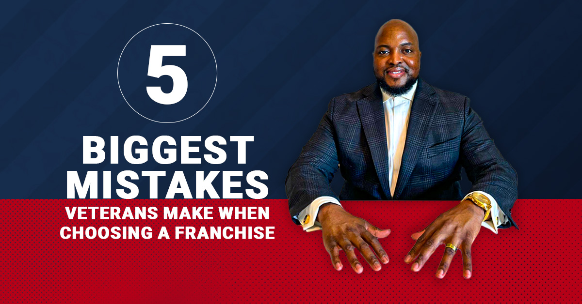 the-5-biggest-mistakes-veterans-make-when-choosing-a-franchise-jonathan-stephens