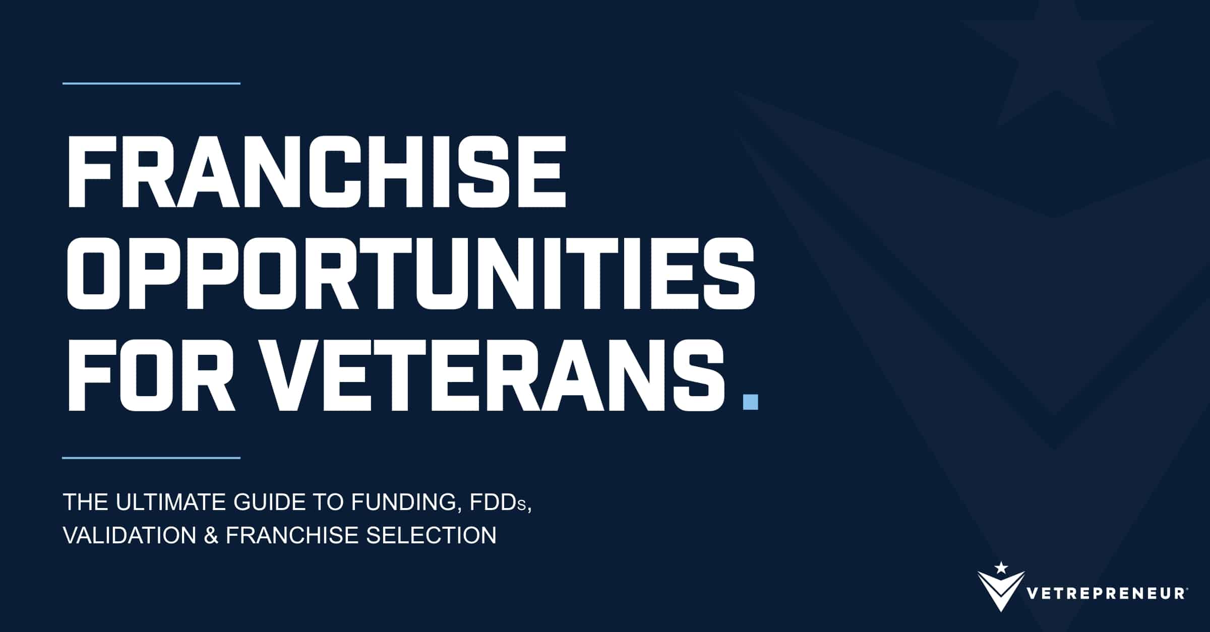 Ultimate guide to franchise opportunities for veterans covering funding options, fdd reviews, validation calls, and franchise selection.